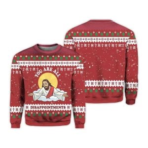 2025 You Are All Disappointments Ugly Christmas Sweater 1