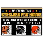 When I Visit Steelers Fan House Please Remember Wipe Your Feet Here Doormat