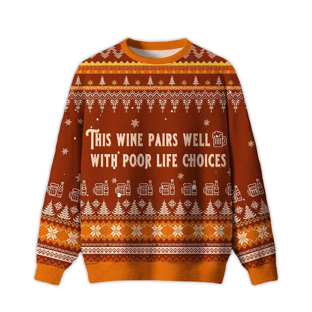 Wine Poor Life Choices Ugly Christmas Sweater Wine & Poor Life Choices Ugly Christmas Sweater
