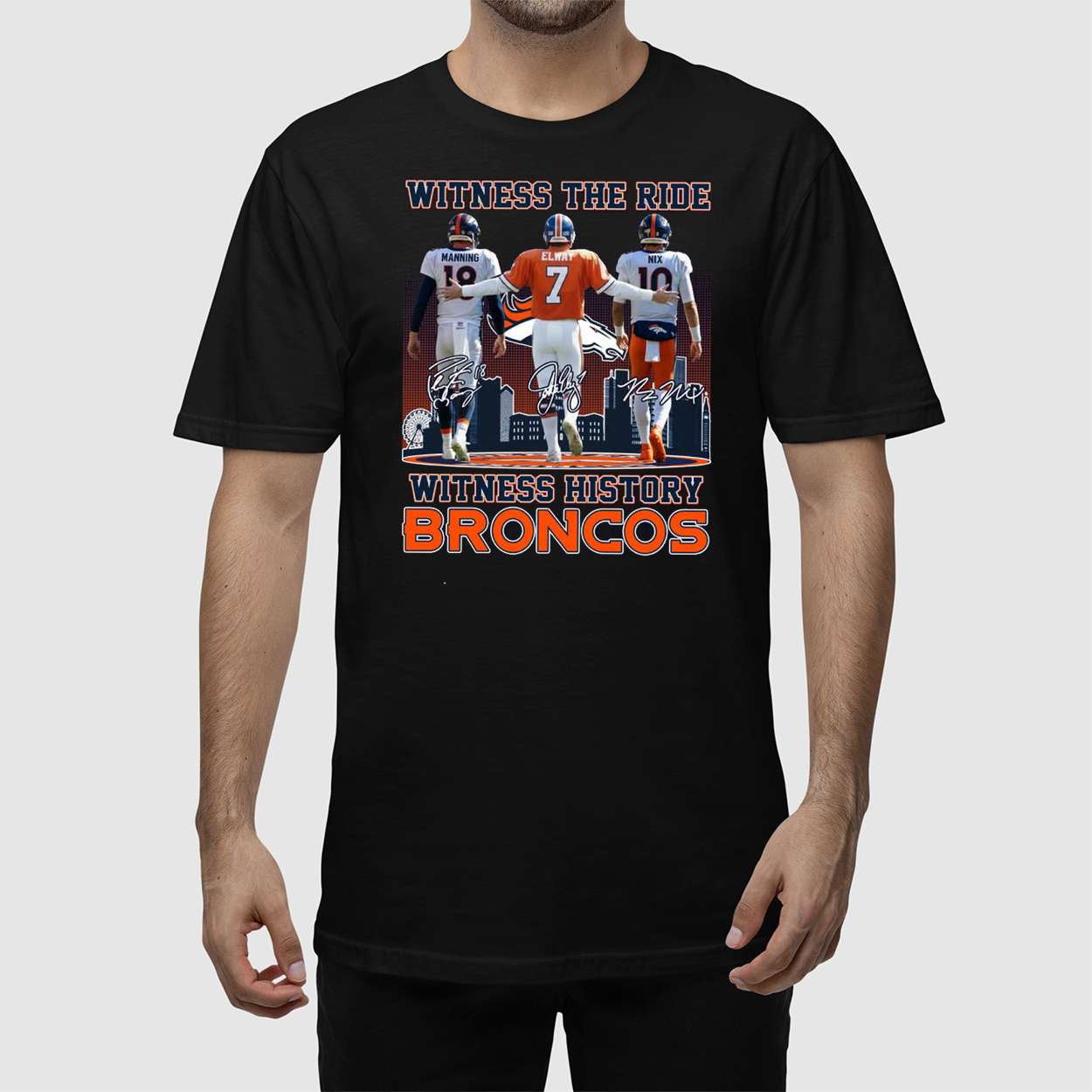 Witness The Ride Witness History Denver Broncos Manning Elway And Nix Shirt Witness The Ride Witness History Denver Broncos Manning Elway And Nix Shirt