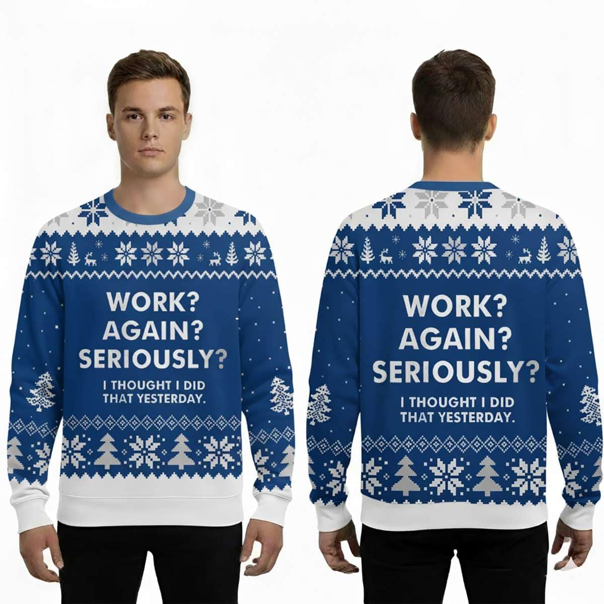 Work Again Seriously Ugly Christmas Sweater Work Again Seriously Ugly Christmas Sweater