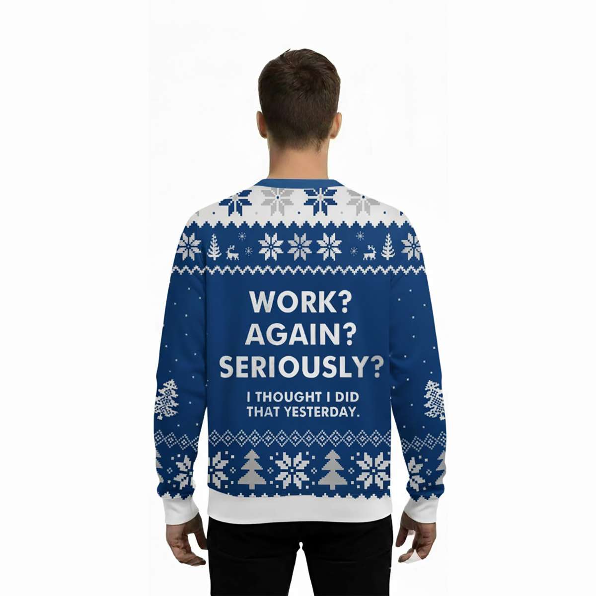 2025 Work Again Seriously Ugly Christmas Sweater 2025 Work Again Seriously Ugly Christmas Sweater