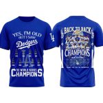 Yes I'm Old But I Saw Dodgers 9X World Series Champions Shirt