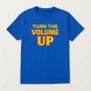 Zohran Mamdani Turn The Volume Up Shirt