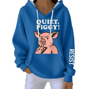Women’s Quiet Piggy This Piggy Won’t Be Quiet Resist Hoodie