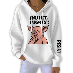 Womens Quiet Piggy This Piggy Wont Be Quiet Resist Hoodie1