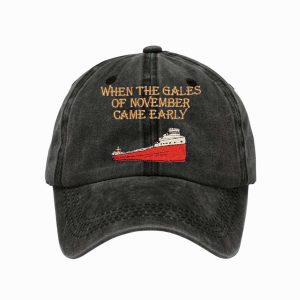 Edmund Fitzgerald When The Gales Of November Come Early Hat2