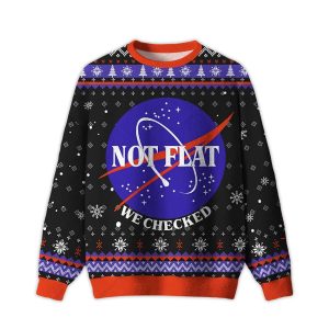 Not Flat We Checked Ugly Christmas Sweater
