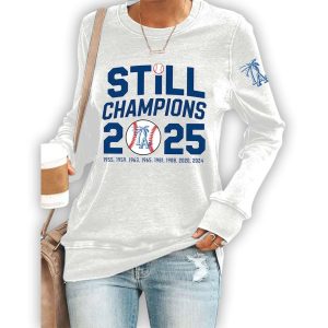 Dodgers Still Champions 2025 World Series Sweatshirt1
