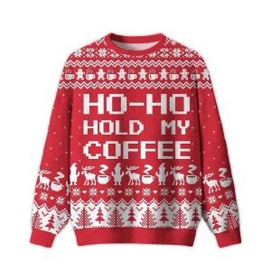 2025 Ho-ho-hold My Coffee Ugly Christmas Sweater