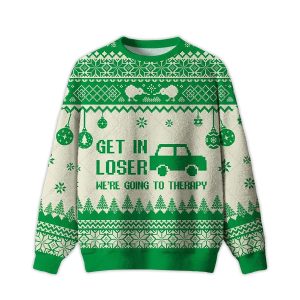 Get In Loser Were Going To Therapy Ugly Christmas Sweater