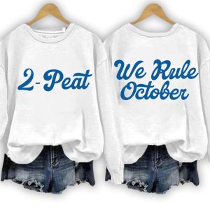 Dodgers 2 Peat We Rule Octobor World Series Champions 2025 Sweatshirt