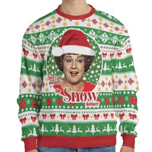 Theres No Business Like Snow Business Ugly Christmas Sweater2