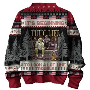 Grinch Thug Life Its Beginning To Look A Lot Like Trouble Christmas Ugly Sweater1