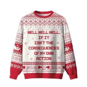 2025 If It Isn’t The Consequences Of My Own Action Ugly Christmas Sweater