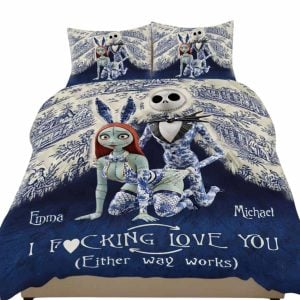 Personalized Jack Sally Nightmare I Fcking Love You Either Way Works Bedding Set 1 Personalized Jack Sally Nightmare I Fcking Love You Either Way Works Bedding Set1