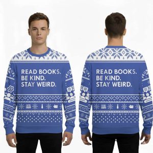 Read Books Be Kind Stay Weird Ugly Christmas Sweater