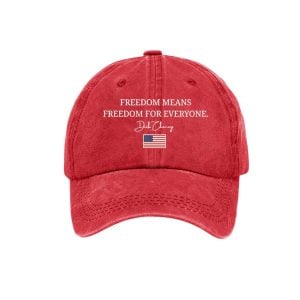 Dick Cheney Freedom Means Freedom For Everyone Hat