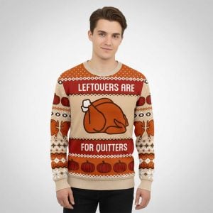 Grant Leonard Leftovers Are For Quitters Ugly Sweater 1 Grant Leonard Leftovers Are For Quitters Ugly Sweater