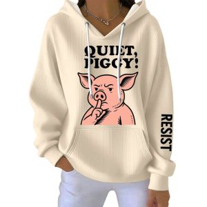 Womens Quiet Piggy This Piggy Wont Be Quiet Resist Hoodie2