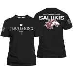 2025 Salukis Jesus Is King Shirt