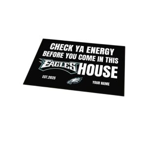 Check Ya Energy Before You Come In This Eagles House Personalized Doormat 1 Check Ya Energy Before You Come In This Eagles House Personalized Doormat1