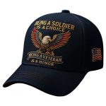 Being A Soldier Being A Veteran Commemorative Cap