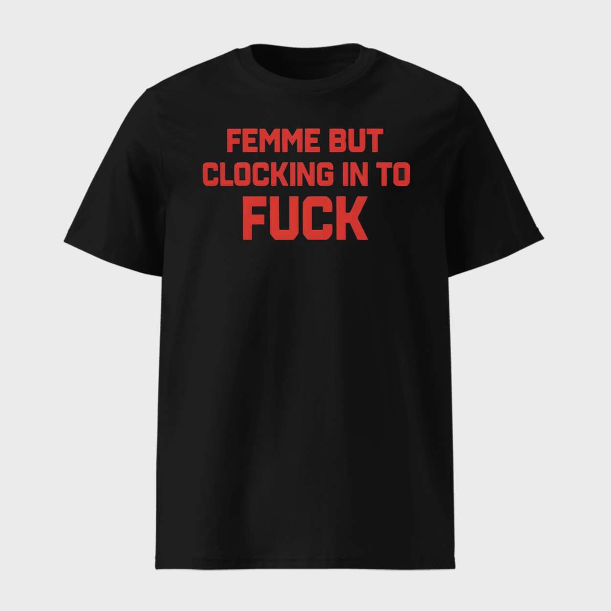 Catherine McCafferty Femme But Clocking In To Fuck Shirt 1 Catherine McCafferty Femme But Clocking In To Fuck Shirt