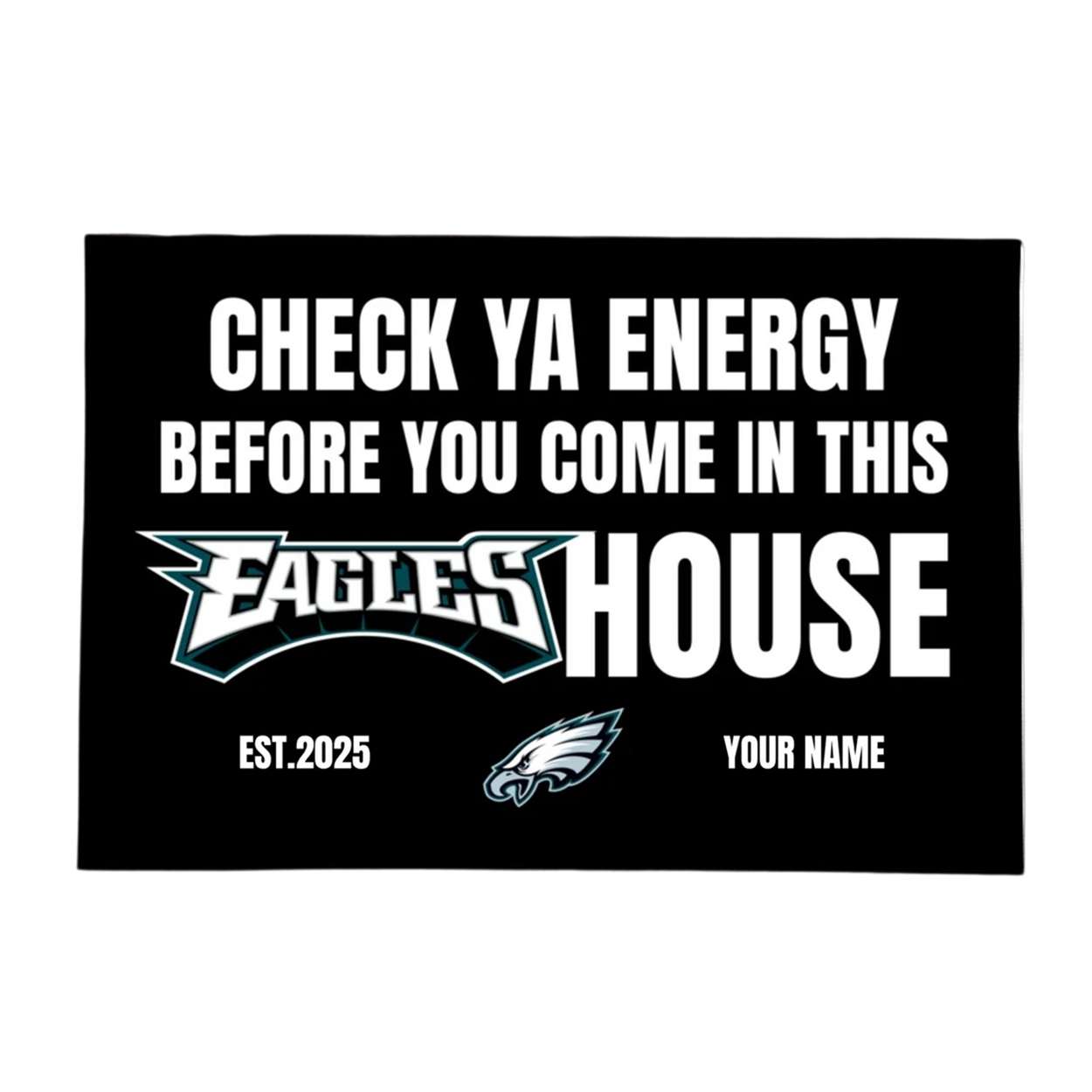 Check Ya Energy Before You Come In This Eagles House Personalized Doormat Check Ya Energy Before You Come In This Eagles House Personalized Doormat