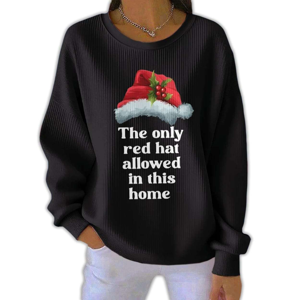 Christmas The Only Red Hat Allowed In This Home Pit Striped Sweatshirt Christmas The Only Red Hat Allowed In This Home Pit Striped Sweatshirt