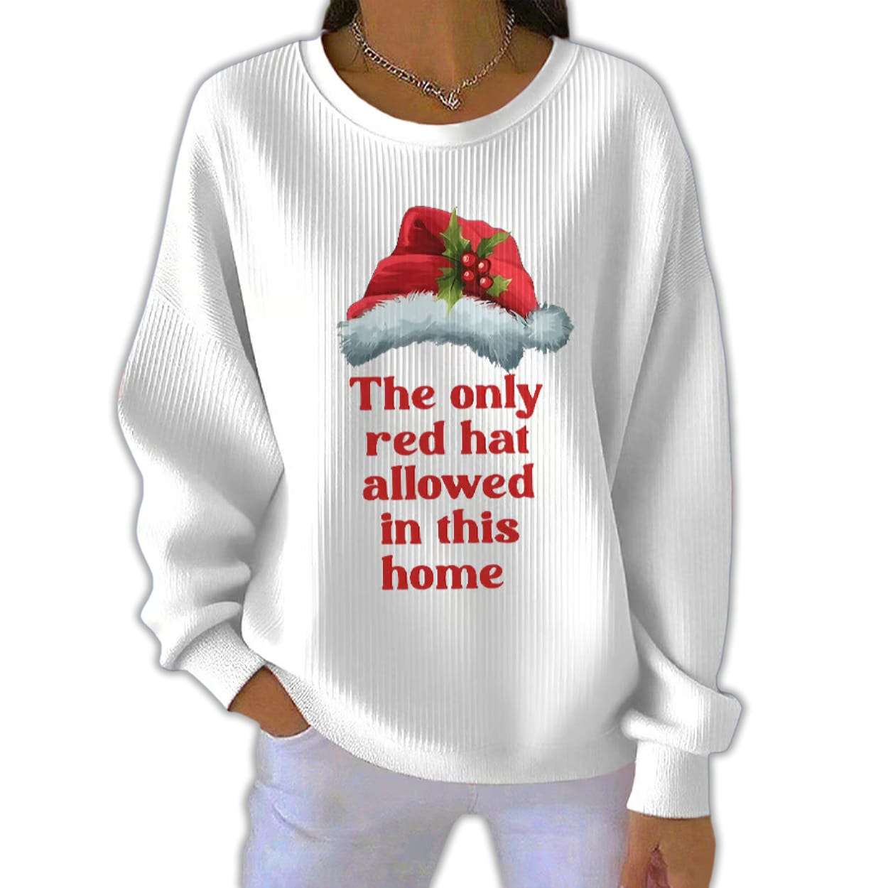 Christmas The Only Red Hat Allowed In This Home Pit Striped Sweatshirt Christmas The Only Red Hat Allowed In This Home Pit Striped Sweatshirt