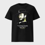 Clint Eastwood I Tried Being Reasonable I Didn't Like It Shirt