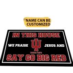 Customized Hoosiers In This House We Praise Jesus and Say Go Big Red Doormat