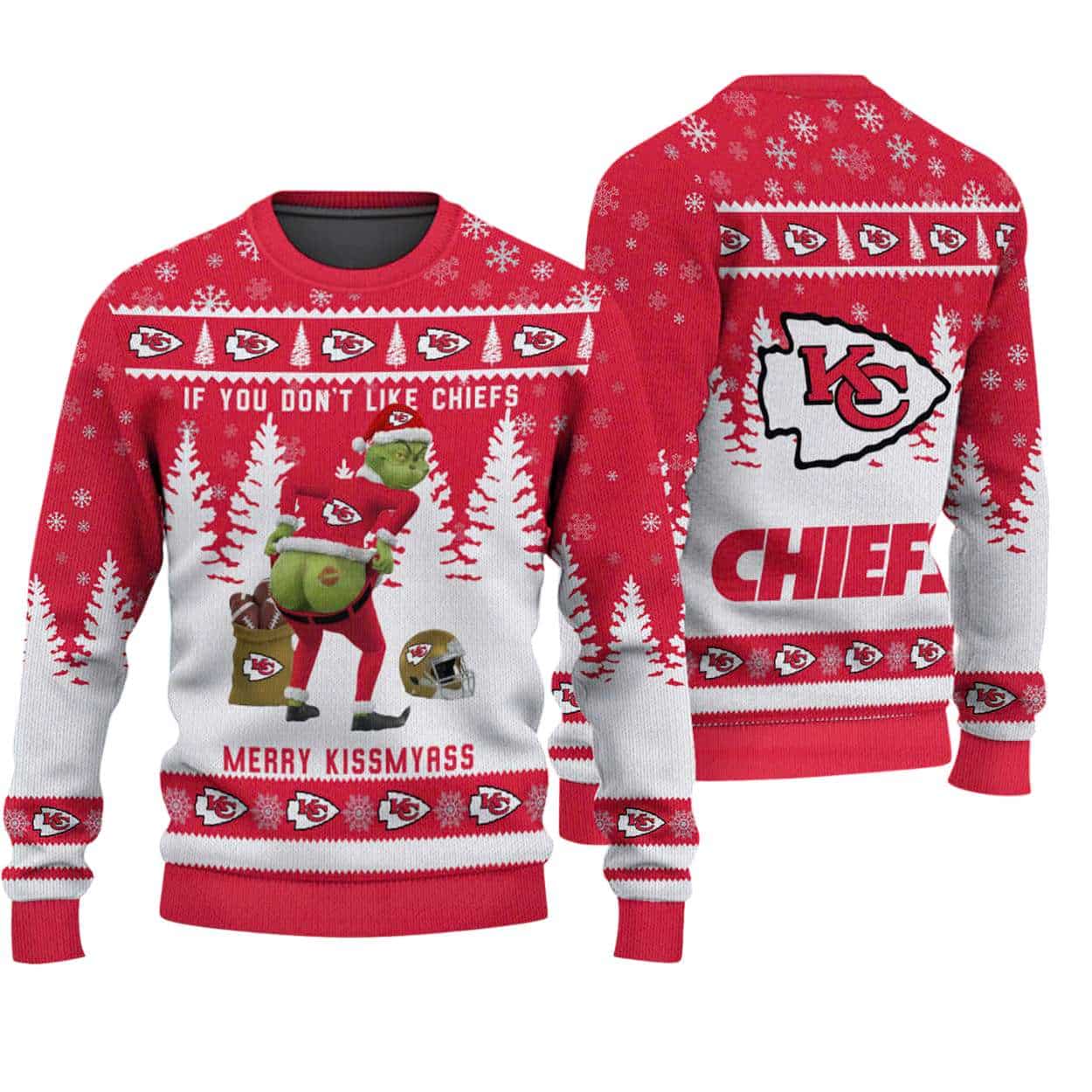 Grnch If You Dont Like Chiefs Merry Kissmyass Ugly Christmas Sweater Grnch If You Don't Like Chiefs Merry Kissmyass Ugly Christmas Sweater