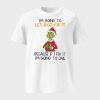 Grnch I’m Going To Let God Fix It Shirt