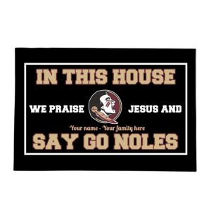 Seminoles Customized In This House We Praise Jesus and Say Go Noles Doormat1