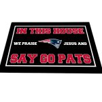 In This House We Praise Jesus and Say Go Pats Doormat