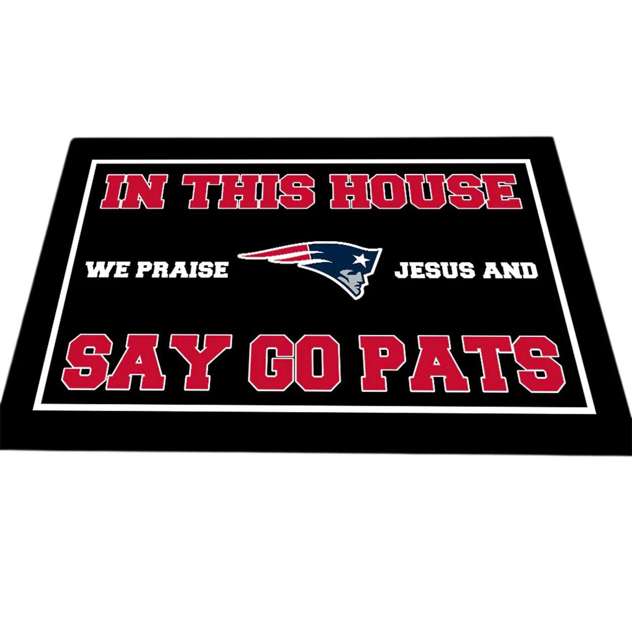 In This House We Praise Jesus and Say Go Pats Doormat In This House We Praise Jesus and Say Go Pats Doormat