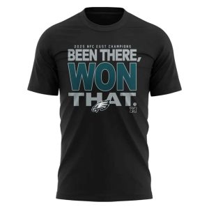 Eagles 2025 NFC East Champions Been There Won That Shirt