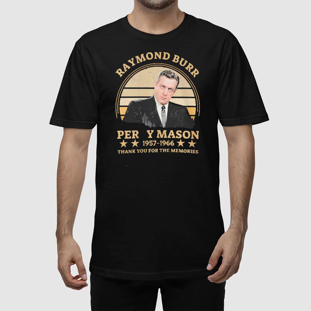 Raymond Burr Perry Mason 1957-1966 Thank You For The Memories Shirt Raymond Burr Perry Mason 1957-1966 Thank You For The Memories Shirt