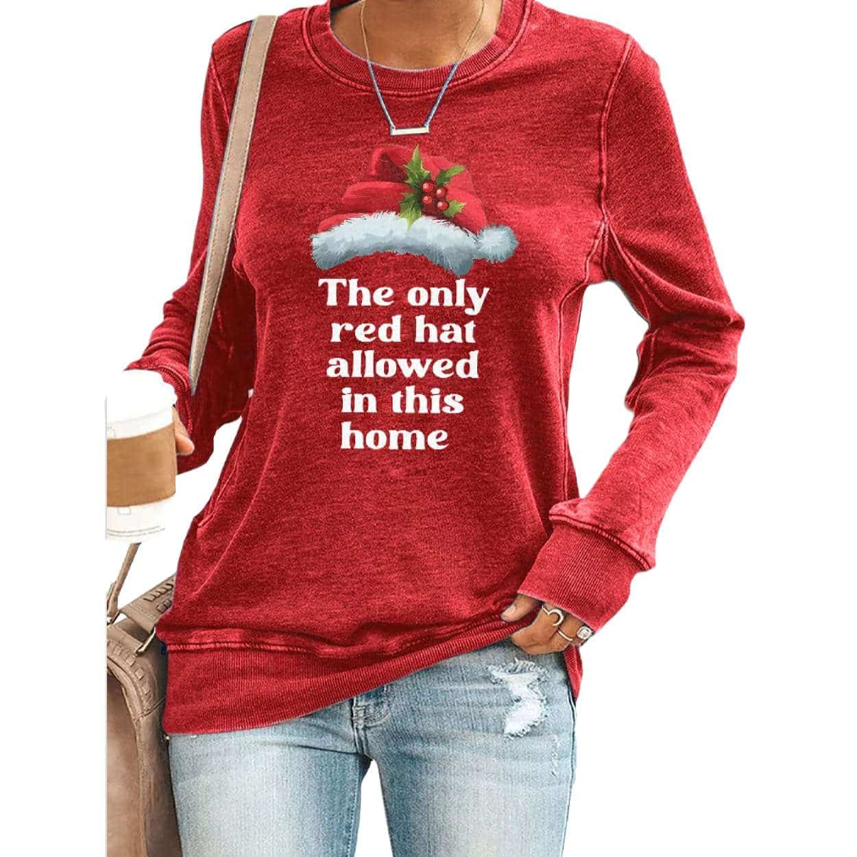 Retro Christmas The Only Red Hat Allowed In This Home Print Sweatshirt Retro Christmas The Only Red Hat Allowed In This Home Print Sweatshirt