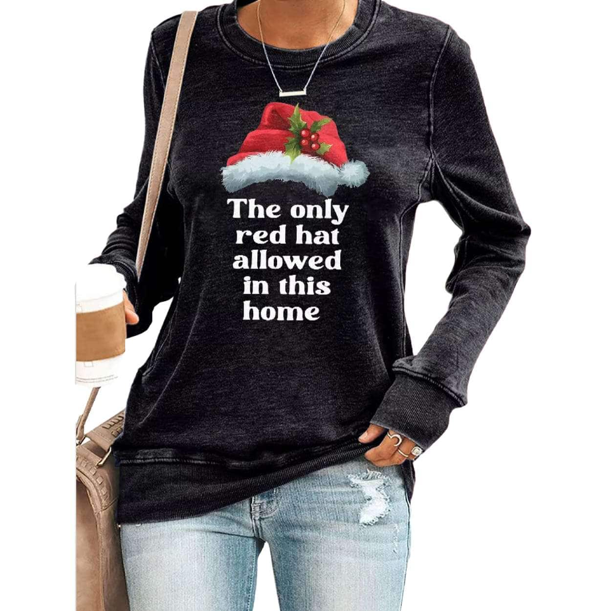 Retro Christmas The Only Red Hat Allowed In This Home Print Sweatshirt Retro Christmas The Only Red Hat Allowed In This Home Print Sweatshirt