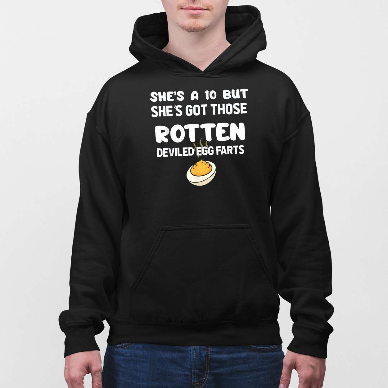 She’s A 10 But She’s Got Those Rotten Deviled Egg Farts Shirt She’s A 10 But She’s Got Those Rotten Deviled Egg Farts Shirt