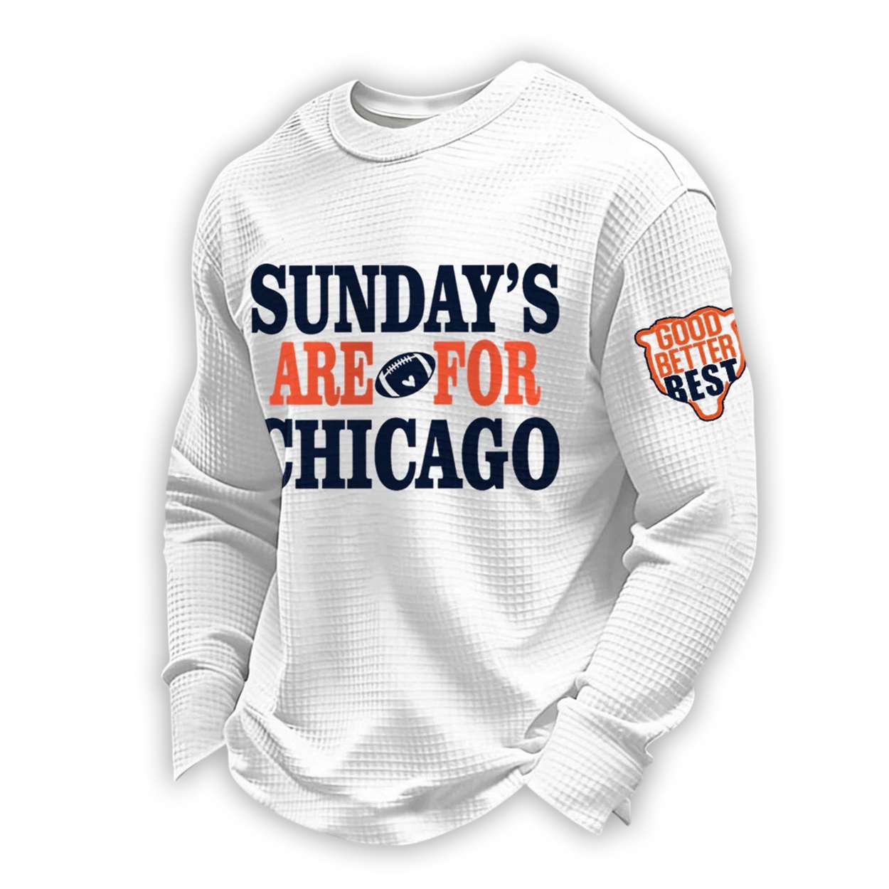 Sundays Are For Chicago Good Better Best Football Waffle Long Sleeve T-Shirt Sundays Are For Chicago Good Better Best Football Waffle Long Sleeve T-Shirt