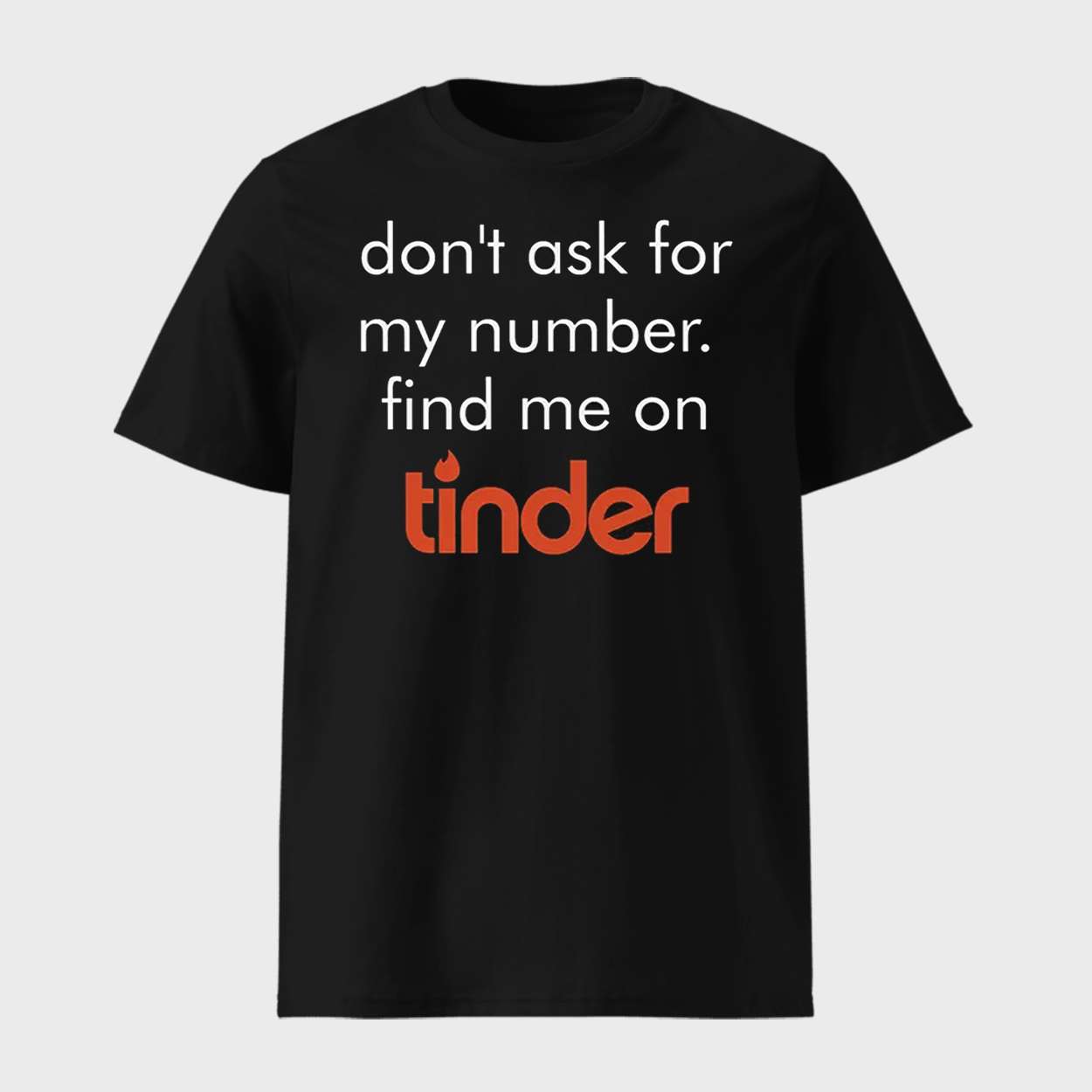 Swiped Lily James Dont Ask for My Number Find Me On Tinder T Shirt 1 Swiped Lily James Don't Ask for My Number Find Me On Tinder T-Shirt