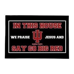 Hoosiers In This House We Praise Jesus and Say Go Big Red Doormat