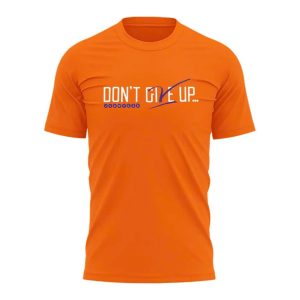 Clemson Basketball Dont Give Up Dont Ever Give Up Shirt1