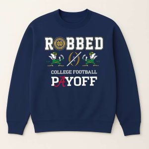 Fighting Irish Robbed The CFP Playoff Shirt 2