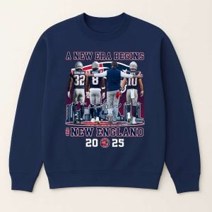 A New Era Begins In NE Patriots 2025 Shirt 1 A New Era Begins In NE Patriots 2025 Shirt 2