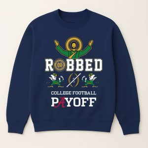 Notre Dame Robbed CFP Playoff Shirt 2